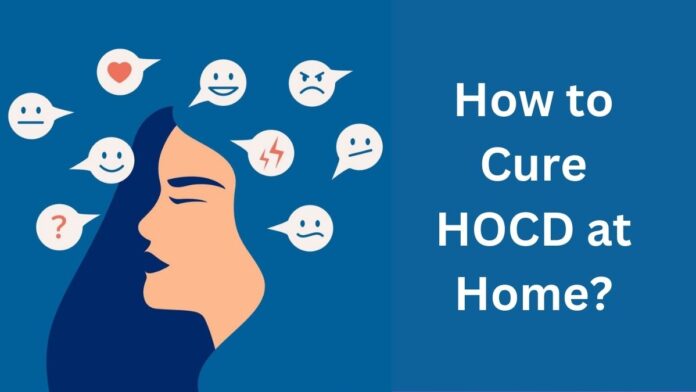 How to Cure HOCD at Home?