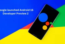 Google launched Android 16 Developer Preview 2