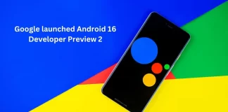 Google launched Android 16 Developer Preview 2