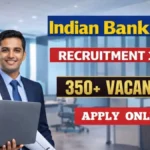 Indian Bank SO Bharti 2026: स्पेशलिस्ट ऑफिसर के 350 पदों पर आवेदन शुरू, 28 अप्रैल तक अप्लाई करें – अच्छी सैलरी का मौका